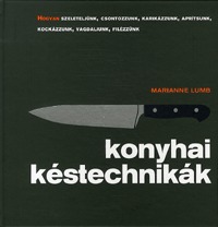 Marianne Lumb: Konyhai késtechnikák -  (Könyv)