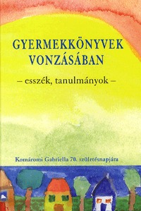 Gyermekkönyvek vonzásában - Esszék, tanulmányok -  (Könyv)
