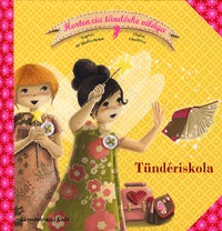 Rigó Béla, Róna Emy: Tündériskola - Hortenzia tündérke világa 3. -  (Könyv)