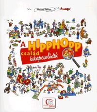 Béatrice Veillon: A Hipphopp család kikapcsolódik - + Ajándék Tudatos szülők lapja -  (Könyv)