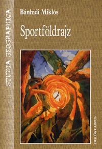 Bánhidi Miklós: Sportföldrajz -  (Könyv)