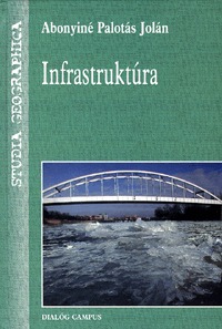 Abonyiné Palotás Jolán: Infrastruktúra -  (Könyv)