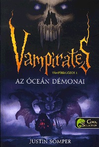 Justin Somper: Az óceán démonai - Vámpírkalózok 1. -  (Könyv)