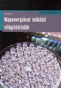 Bo Hanus: Napenergiával működő világítódiódák -  (Könyv)