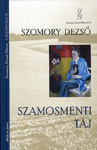 Szomory Dezső: Szamosmenti táj - Szomory Dezső Művei VIII. -  (Könyv)