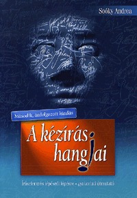 Soóky Andrea: A kézírás hangjai - Íráselemzés lépésről lépésre -  (Könyv)