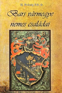 ifj. Dr. Reiszig Ede: Bars vármegye nemes családai -  (Könyv)