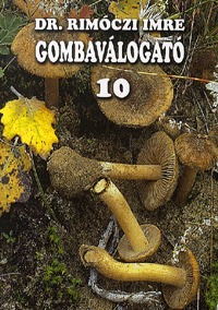 Dr. Rimóczi Imre: Gombaválogató 10. -  (Könyv)