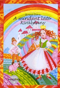 Gimesi Dóra: Mindent látó királylány - Audio mesejáték -  (Könyv)
