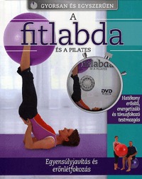 Jennifer Pohlman: A fitlabda és a pilates - Egyensúlyjavítás és erőnlétfokozás -DVD-melléklettel -  (Könyv)