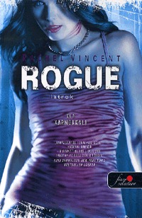 Rachel Vincent: Rogue - Latrok -  (Könyv)