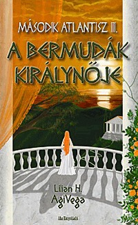 Lilian H. AgiVega: A Bermudák királynője -  (Könyv)