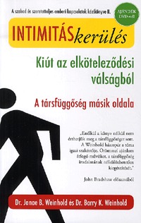 Dr. Janae B. Weinhold, Barry K. Weinhold: Intimitáskerülés - ajándék DVD-vel - Kiút az elköteleződési válságból - A társfüggőség másik oldala -  (Könyv)