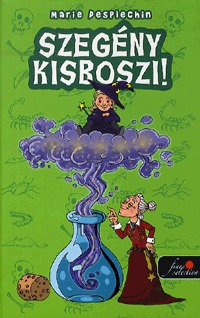 Marie Desplechin: Szegény kisboszi! -  (Könyv)