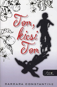 Barbara Constantine: Tom, kicsi Tom - PUHATÁBLA -  (Könyv)