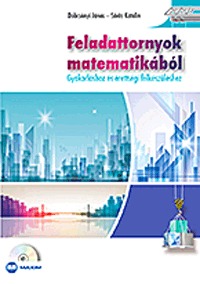 Dobcsányi János, Sörös Katalin: Feladattornyok matematikából - GYAKORLÁSHOZ ÉS ÉRETTSÉGI FELKÉSZÜLÉSHEZ -  (Könyv)