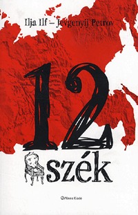 Ilja Ilf, Jevgenyij Petrov: 12 szék -  (Könyv)