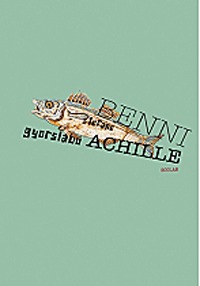 Stefano Benni: Gyorslábú Achille -  (Könyv)