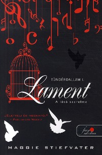 Maggie Stiefvater: Lament - A Látó szerelme - Tündérdallam 1. -  (Könyv)