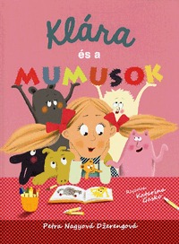 Petra Nagyová-Dzerengová: Klára és a mumusok -  (Könyv)