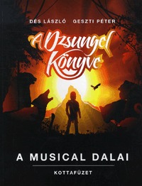 Békés Pál, Dés László, Geszti Péter: A dzsungel könyve - A musical dalai - Kottafüzet (Könyv)