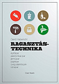 Gerd Habenicht: Ragasztástechnika -  (Könyv)