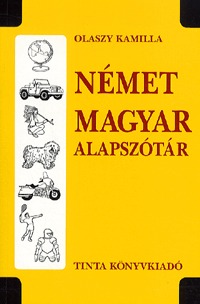 Olaszy Kamilla: Német-magyar alapszótár -  (Könyv)