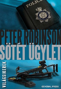 Peter Robinson: Sötét ügylet -  (Könyv)