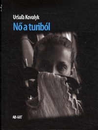 Ursula Kovalyk: Nő a turiból -  (Könyv)