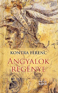 Kontra Ferenc: Angyalok regénye -  (Könyv)