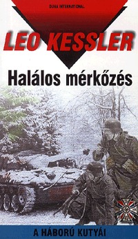 Leo Kessler: Halálos mérkőzés - A háború kutyái 32. -  (Könyv)