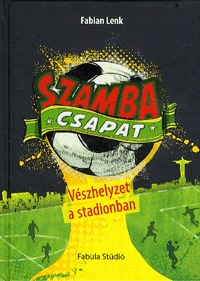 Fabian Lenk: Szamba Csapat - Vészhelyzet a stadionban -  (Könyv)