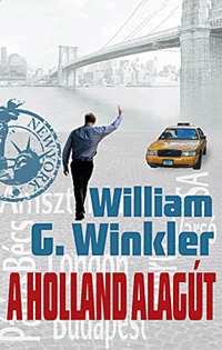 William G. Winkler: A Holland alagút -  (Könyv)