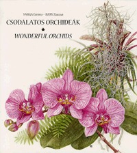 Bary Zsuzsa, Varga Emma: Csodálatos orchideák - Wonderful Orchids -  (Könyv)