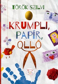 Török Szilvi: Krumpli, papír, olló - Pagony Kreatív -  (Könyv)