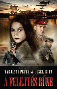 Tarjányi Péter, Dosek Rita: A felejtés bűne -  (Könyv)