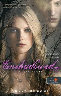 Kelly Creagh: Enshadowed - Árnyék mélyén -  (Könyv)