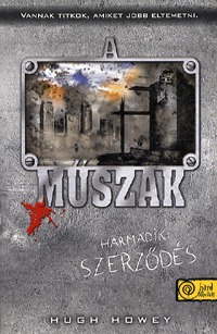 Hugh Howey: A műszak - Harmadik: Szerződés -  (Könyv)