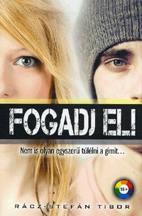 Rácz-Stefán Tibor: Fogadj el! -  (Könyv)