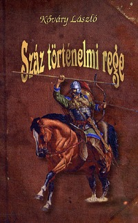 Kőváry László: Száz történelmi rege -  (Könyv)