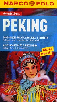 Hans-Wilm Schütte: Peking - Marco Polo - Várostérképpel -  (Könyv)