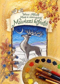 Mese a szarvasról - Művészi kifestő -  (Könyv)