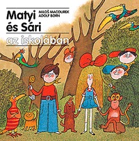 Milos Macourek: Matyi és Sári az iskolában -  (Könyv)
