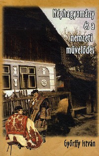 Győrffy István: Néphagyomány és a nemzeti művelődés -  (Könyv)