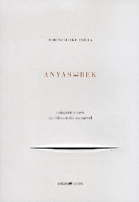 Berencsi-Eke Csilla: Anyasebek - Császármetszés az édesanyák szemével -  (Könyv)