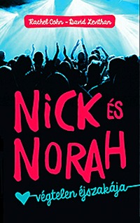 Rachel Cohn, David Levithan: Nick és Norah végtelen éjszakája -  (Könyv)