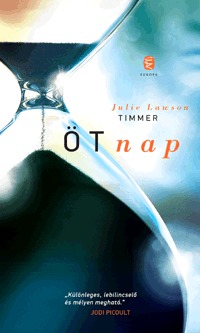 Julie Lawson Timmer: Öt nap -  (Könyv)