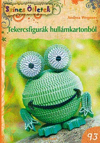 Andrea Wegener: Tekercsfigurák hullámkartonból -  (Könyv)