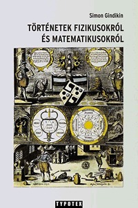 Simon Gindikin: Történetek fizikusokról és matematikusokról -  (Könyv)