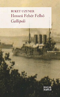 Buket Uzuner: Hosszú Fehér Felhő - Gallipoli -  (Könyv)
